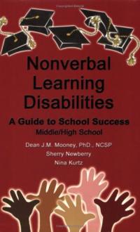 Nonverbal Learning Disabilities: A Guide to School Success