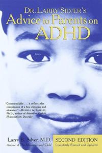 Dr. Larry Silver's Advice to Parents on ADHD