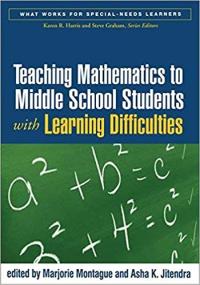 Teaching Mathematics to Middle School Students with Learning Disabilities